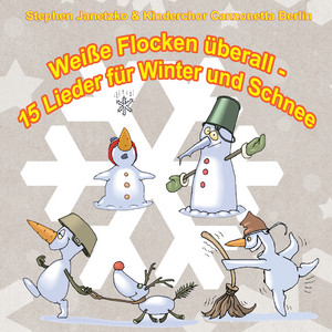 Weiße Flocken überall - 15 Lieder für Winter und Schnee album