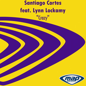Crazy - Extended Mix by Santiago Cortes, Lynn Lockamy