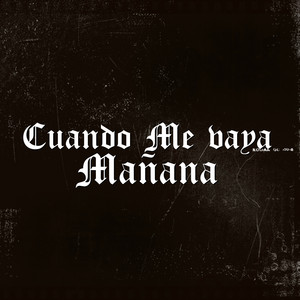 Cuando Me Vaya Mañana by Santa Grifa