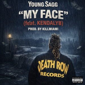 My face (feat. KendalYB) by Young Sagg, KendalYB