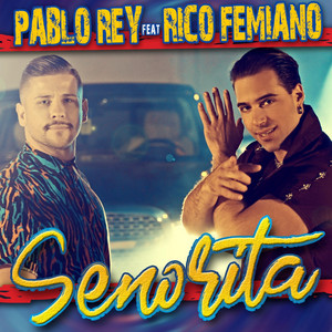 Senorita by Pablo Rey, Rico Femiano