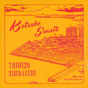 Kotsubo Sunset ‑「シングル」by Toshizo Shiraishi | Spotify