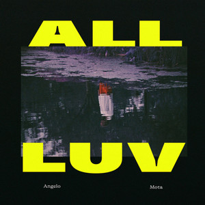 All Luv by Angelo Mota