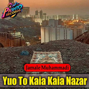 Jamale Muhammadi - Yuo To Kaia Kaia Nazar
