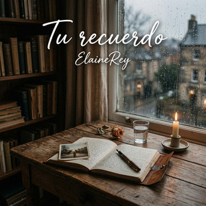Tu recuerdo by ElaineRey