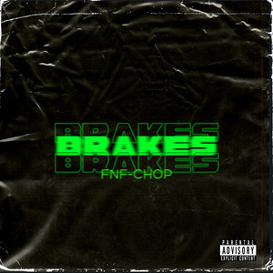 Brakes by FNF Chop