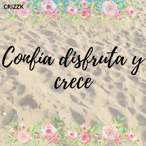 Confía disfruta y crece by Jackyz Drem