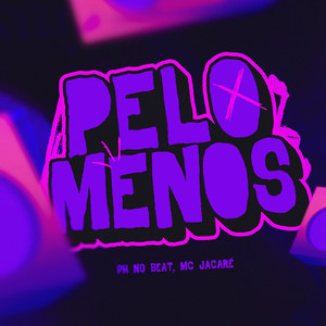 PH No Beat - Pelo Menos (EletroFunk)