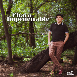 Piko Frank - Del Chaco Impenetrable