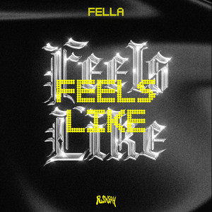 Feels Like by Fella