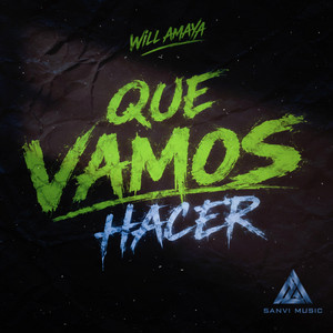 Que Vamos Hacer by Will Amaya