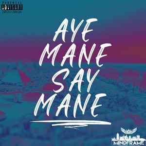 AYE MANE SAY MANE (AMSM)