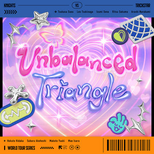 Unbalanced Triangle by Knights, Trickstar, あんさんぶるスターズ！！
