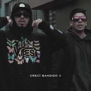 Crecí Bandido II by Wam, John Soundah, Papicha, Akaproblemas, Kalibre Glock, Zkary, DF king, Hopeless