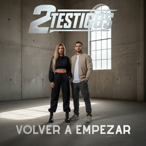 Volver a Empezar by 2 Testigos