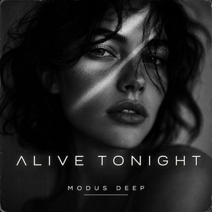 Alive Tonight by MODUS DEEP