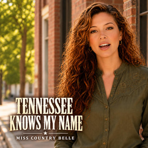 Tennessee Knows My Name (Country) by Miss Country Belle
