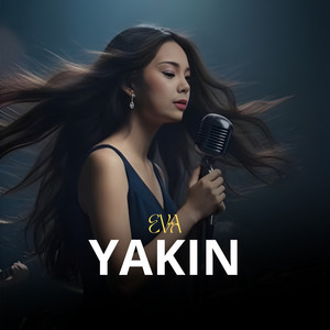 YAKIN by EVA