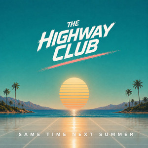 Same Time Next Summer by The Highway Club