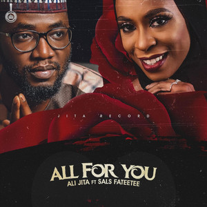 Ali Jita - All For You (feat. Sals Fateetee)