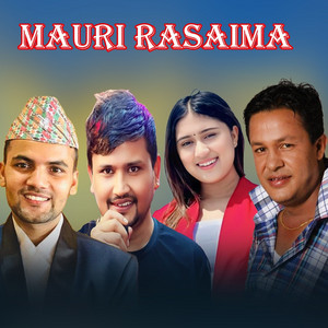 Shyam Timalsina & Rachana Rimal - MAURI RASAIMA (feat. Ghamesh Dulal)