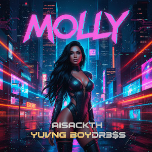 MOLLY by Aisack TH, Yuvng boydre$$