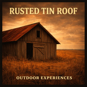Rusted Tin Roof by Outdoor Experiences
