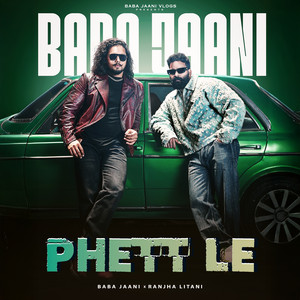 Phett Le by Baba Jaani, Ranjha Litani
