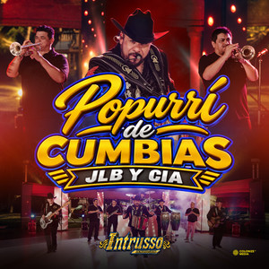 Popurrí de Cumbias: J.L.B y Cía by Intrusso De Nuevo Leon