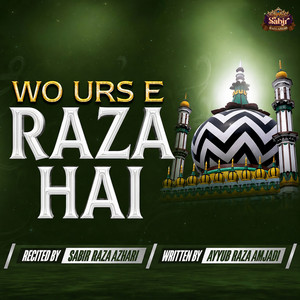 Wo Urse Raza Hai by Sabir Raza Azhari