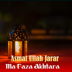 Asmat Ullah Jarar - Ma Raza Akhtara