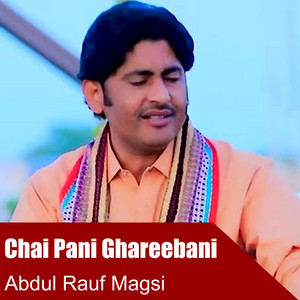 Abdul Rauf Magsi - Chai Pani Ghareebani