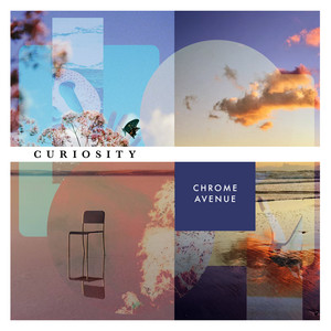 Curiosity by Chrome Avenue