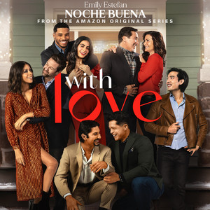 Noche Buena (from the Amazon Original Series With Love”) - undefined | Song Album Cover Artwork