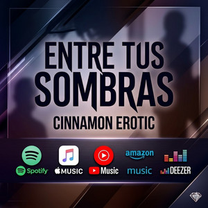 Entre Tus Sombras by Cinnamon Erotic