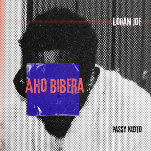 Logan Joe - Aho Bibera (feat. Passy Kizito)