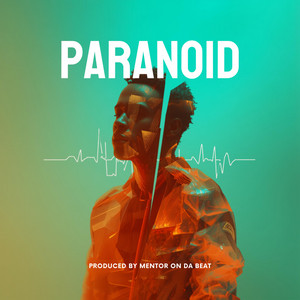 Paranoid by Mentor on Da Beat