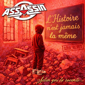 L'Histoire n'est jamais la même - Selon qui la raconte, Soul remix by Assassin
