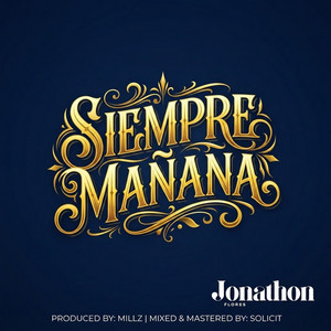 Siempre Mañana by Jonathon Flores