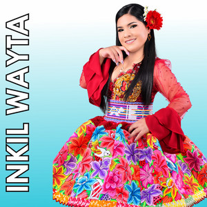 Inkil Wayta - Que Más Quieres de Mí