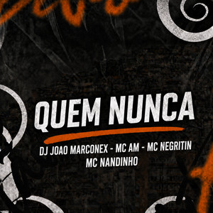 Quem Nunca