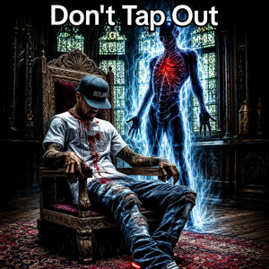 Don't Tap Out by JG Outlaw Redeemed, Ghostproductionsnm