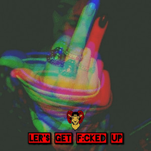 Let'$ Get F:cked Up Pt. 1 (Remix)