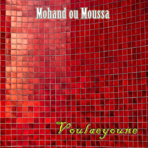 Mohand Ou Moussa - Yabiyi yidhes