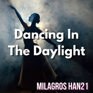 Dancing In The Daylight by MILAGROS HAN21