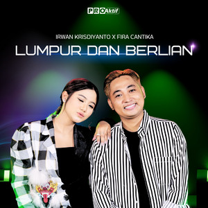 Fira Cantika & Irwan Krisdiyanto - Lumpur Dan Berlian