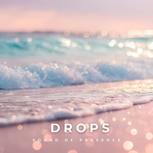 Drops by Sound of Presence