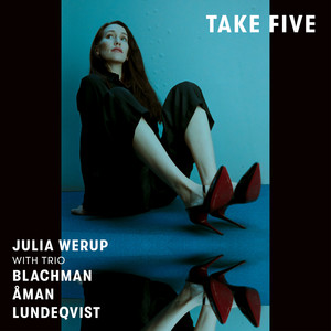 Julia Werup - Take Five Lyrics Meaning  Lyreka