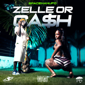 Zelle Or Cash - Mhm by SpacemanUFO, WvrldFamous