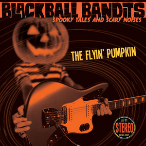 The Flyin' Pumpkin by Blackball Bandits